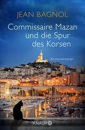 Bagnol |  Commissaire Mazan und die Spur des Korsen | Buch |  Sack Fachmedien
