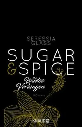 Glass |  Sugar & Spice - Wildes Verlangen | Buch |  Sack Fachmedien