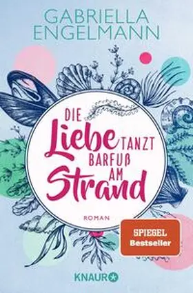 Engelmann |  Die Liebe tanzt barfuß am Strand | Buch |  Sack Fachmedien