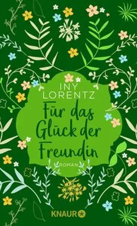 Lorentz | Für das Glück der Freundin | Buch | 978-3-426-52762-7 | www.sack.de
