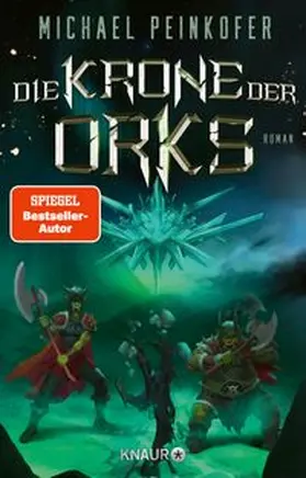 Peinkofer |  Die Krone der Orks | Buch |  Sack Fachmedien