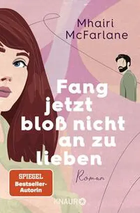 McFarlane |  Fang jetzt bloß nicht an zu lieben | Buch |  Sack Fachmedien