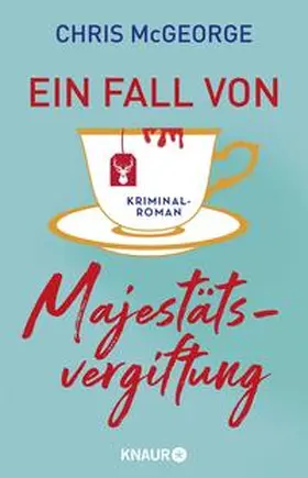 McGeorge | Ein Fall von Majestätsvergiftung | Buch | 978-3-426-52979-9 | sack.de
