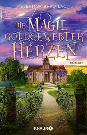 Bardilac |  Die Magie goldgewebter Herzen | Buch |  Sack Fachmedien