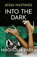 Hastings |  Magnolia Parks - Into the Dark | Buch |  Sack Fachmedien