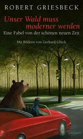 Griesbeck |  Unser Wald muss moderner werden | eBook | Sack Fachmedien