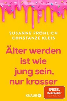 Fröhlich / Kleis | Älter werden ist wie jung sein, nur krasser | Buch | 978-3-426-56150-8 | www.sack.de