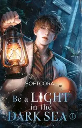 SoftCoral |  Be a Light in the Dark Sea 1 | Buch |  Sack Fachmedien