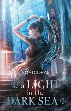 SoftCoral | Be a Light in the Dark Sea 3 | E-Book | www.sack.de