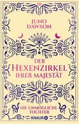 Dawson |  Der Hexenzirkel Ihrer Majestät. Die unmögliche Tochter | Buch |  Sack Fachmedien
