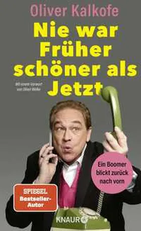 Kalkofe |  Nie war Früher schöner als Jetzt | Buch |  Sack Fachmedien