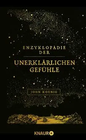 Koenig |  Enzyklopädie der unerklärlichen Gefühle | Buch |  Sack Fachmedien