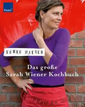 Wiener |  Das große Sarah Wiener Kochbuch | Buch |  Sack Fachmedien