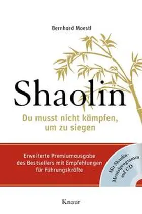 Moestl |  Shaolin - Premium - Du musst nicht kämpfen, um zu siegen mit CD | Buch |  Sack Fachmedien