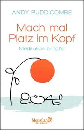 Puddicombe |  Mach mal Platz im Kopf | Buch |  Sack Fachmedien