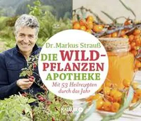 Strauß |  Die Wildpflanzen-Apotheke - Kalender | Sonstiges |  Sack Fachmedien