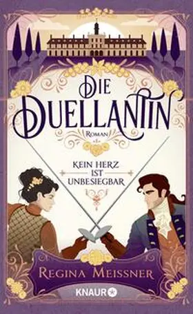 Meissner / Meißner |  Die Duellantin. Kein Herz ist unbesiegbar | Buch |  Sack Fachmedien