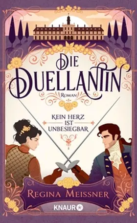 Meissner |  Die Duellantin. Kein Herz ist unbesiegbar | eBook | Sack Fachmedien