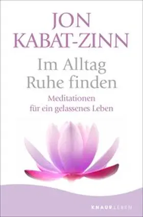 Kabat-Zinn | Im Alltag Ruhe finden | Buch | 978-3-426-65947-2 | www.sack.de