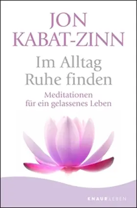 Kabat-Zinn |  Im Alltag Ruhe finden | eBook | Sack Fachmedien