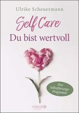 Scheuermann |  SELF CARE - Du bist wertvoll | Buch |  Sack Fachmedien