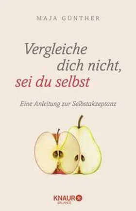 Günther / Bitzer | Vergleiche dich nicht, sei du selbst | Buch | 978-3-426-67599-1 | www.sack.de