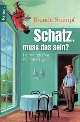 Stumpf |  Schatz, muss das sein? | Buch |  Sack Fachmedien