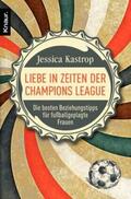 Kastrop |  Liebe in Zeiten der Champions League | Buch |  Sack Fachmedien