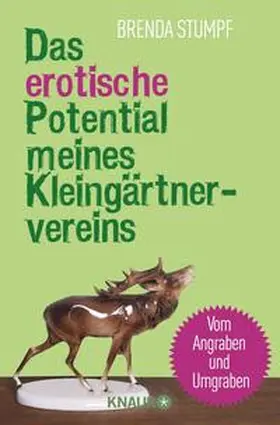 Stumpf |  Das erotische Potential meines Kleingärtnervereins | Buch |  Sack Fachmedien