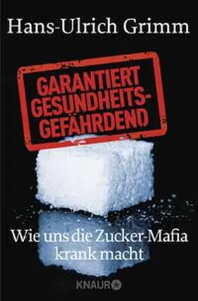 Grimm |  Garantiert gesundheitsgefährdend | Buch |  Sack Fachmedien