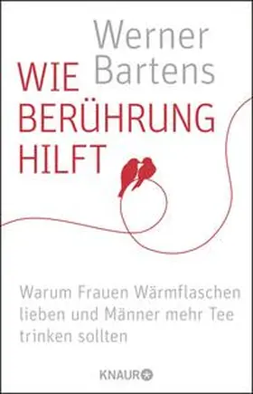 Bartens |  Wie Berührung hilft | Buch |  Sack Fachmedien
