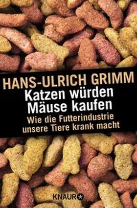 Grimm |  Katzen würden Mäuse kaufen | Buch |  Sack Fachmedien