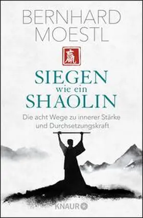 Moestl |  Siegen wie ein Shaolin | Buch |  Sack Fachmedien
