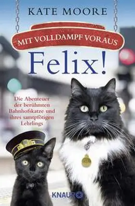 Moore |  Mit Volldampf voraus, Felix! | Buch |  Sack Fachmedien