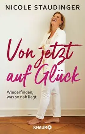 Staudinger |  Von jetzt auf Glück | Buch |  Sack Fachmedien