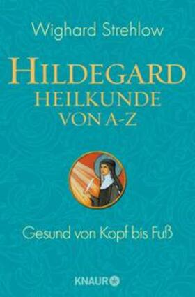Strehlow | Hildegard-Heilkunde von A - Z | Buch | 978-3-426-87081-5 | sack.de