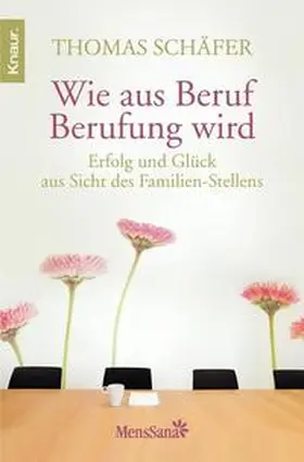 Schäfer |  Wie aus Beruf Berufung wird | Buch |  Sack Fachmedien