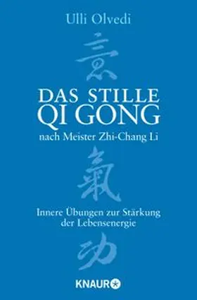 Olvedi |  Das stille Qi Gong nach Meister Zhi-Chang Li | Buch |  Sack Fachmedien