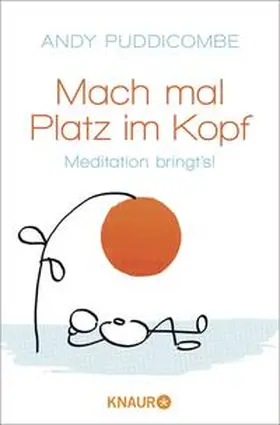 Puddicombe |  Mach mal Platz im Kopf | Buch |  Sack Fachmedien