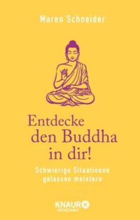 Schneider | Entdecke den Buddha in dir! | Buch | 978-3-426-87712-8 | sack.de