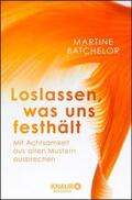 Batchelor |  Loslassen, was uns festhält | Buch |  Sack Fachmedien