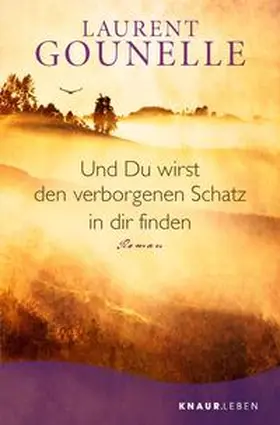 Gounelle |  Und du wirst den verborgenen Schatz in dir finden | Buch |  Sack Fachmedien