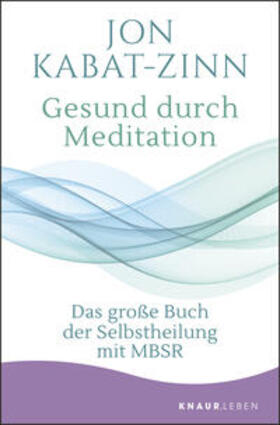Kabat-Zinn |  Gesund durch Meditation | Buch |  Sack Fachmedien