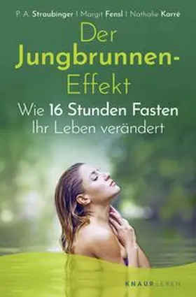 Straubinger / Fensl / Karré |  Der Jungbrunnen-Effekt | Buch |  Sack Fachmedien
