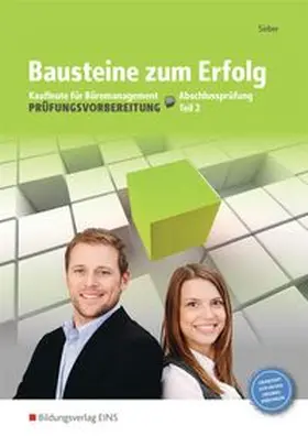 Sieber |  Bausteine zum Erfolg 2. Kaufleute für Büromanagement - Gestreckte Abschlussprüfung. Arbeitsheft | Buch |  Sack Fachmedien