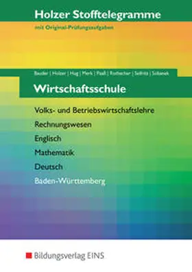 Bauder / Holzer / Hug |  Holzer Stofftelegramme Baden-Württemberg / Holzer Stofftelegramme Baden-Württemberg - Wirtschaftsschule | Buch |  Sack Fachmedien
