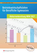 Dörr / Hahn / Müller |  Abiturvorbereitung Berufliche Gymnasien in Nordrhein-Westfalen / Betriebswirtschaftslehre für Berufliche Gymnasien | Buch |  Sack Fachmedien