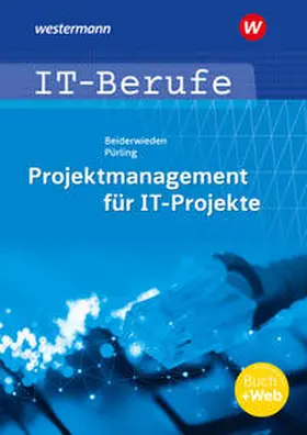 Beiderwieden / Pürling |  IT-Berufe: Projektmanagement für IT-Projekte. Schulbuch | Buch |  Sack Fachmedien