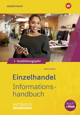 Voth / Bräker |  Einzelhandel nach Ausbildungsjahren. 1. Ausbildungsjahr: Informationshandbuch | Buch |  Sack Fachmedien
