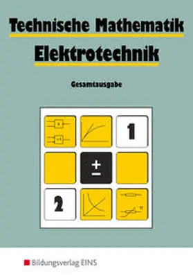 Auer / Doh / Feßel |  Technische Mathematik. Elektrotechnik. Gesamtausgabe | Buch |  Sack Fachmedien